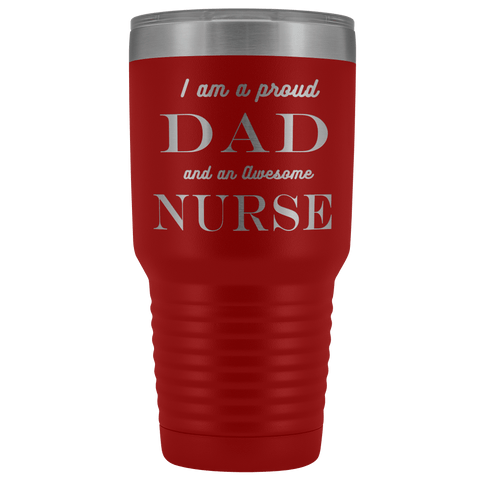 Image of Proud Dad, Awesome Nurse Tumblers Red