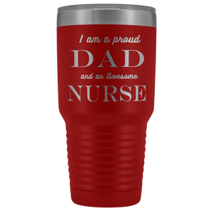 Proud Dad, Awesome Nurse Tumblers Red 