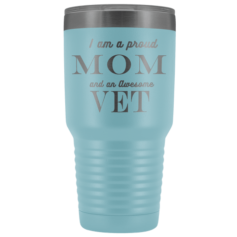 Image of Proud Mom, Awesome Vet Tumblers Light Blue