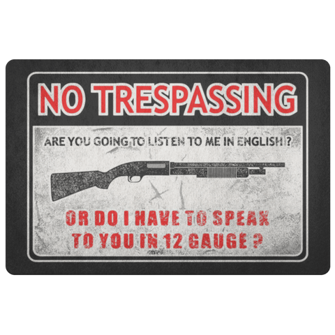 Image of No Trespassing, Speak 12 Gauge Door Mat Doormat Black