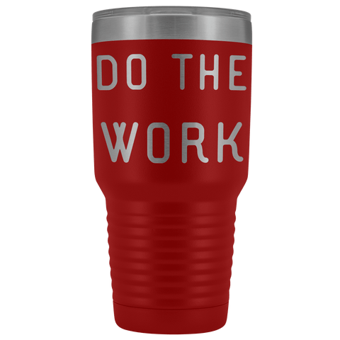 Image of Do The Work | That Is The Secret Tumblers Red 