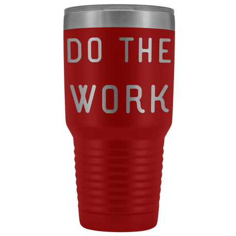 Image of Do The Work | That Is The Secret Tumblers Red