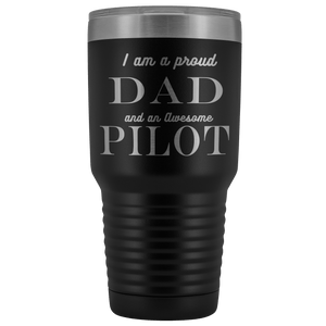 Proud Dad, Awesome Pilot Tumblers Black 