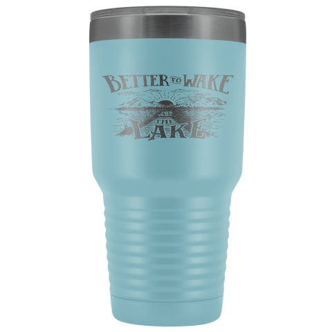 Image of Better to Wake at the Lake | 30oz Tumbler Tumblers Light Blue