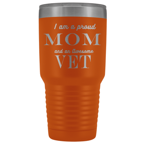 Image of Proud Mom, Awesome Vet Tumblers Orange