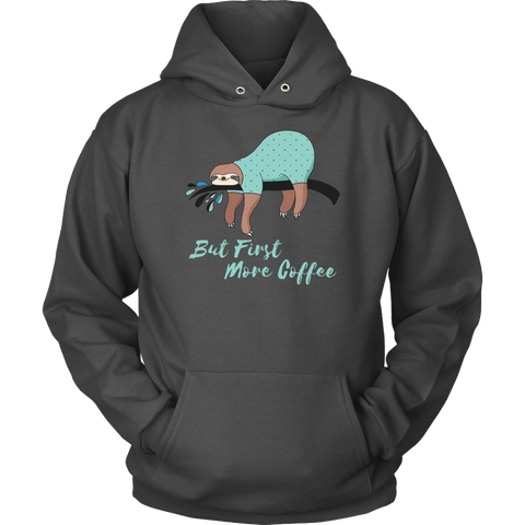 Image of "More Coffee" Funny Sloth Shirts T-shirt Unisex Hoodie Charcoal S