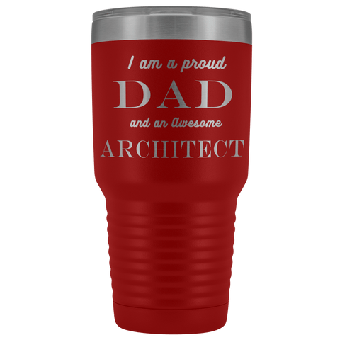 Image of Proud Dad, Awesome Architect Tumblers Red