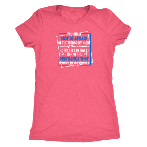Image of You shall not be afraid. Pslam 91: 5-6 Womens White T-shirt Next Level Womens Triblend Vintage Light Pink S