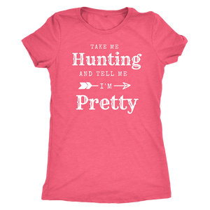Take Me Hunting, Tell Me I'm Pretty T-shirt Next Level Womens Triblend Vintage Light Pink S