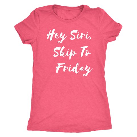 Image of Hey Siri, Skip to Friday T-shirt Next Level Womens Triblend Vintage Light Pink S