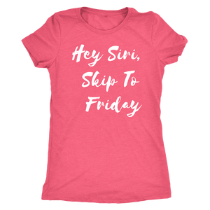 Hey Siri, Skip to Friday T-shirt Next Level Womens Triblend Vintage Light Pink S