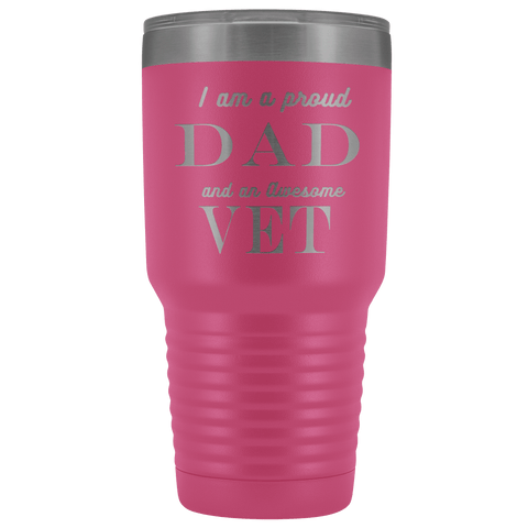 Image of Proud Dad, Awesome Vet Tumblers Pink