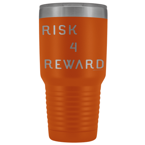 Image of Risk 4 Reward | Try Things and Get Rewards | 30 oz Tumbler Tumblers Orange