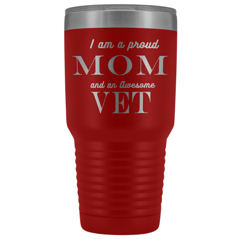 Image of Proud Mom, Awesome Vet Tumblers Red 