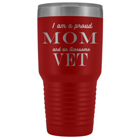 Image of Proud Mom, Awesome Vet Tumblers Red