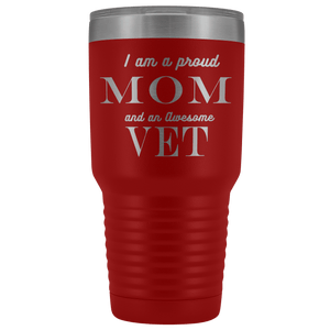 Proud Mom, Awesome Vet Tumblers Red 
