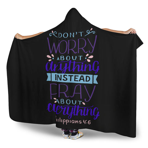Image of Don't Worry, Pray Hooded Blanket