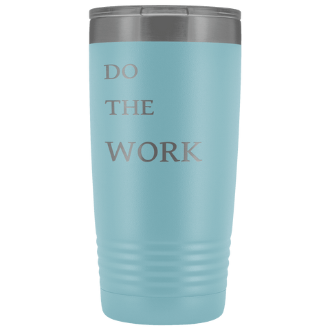 Image of Do The Work | 20 Oz Tumbler Tumblers Light Blue