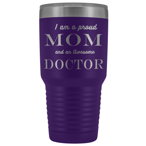 Image of Proud Mom, Awesome Doctor Tumblers Purple 