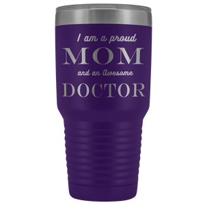 Proud Mom, Awesome Doctor Tumblers Purple 