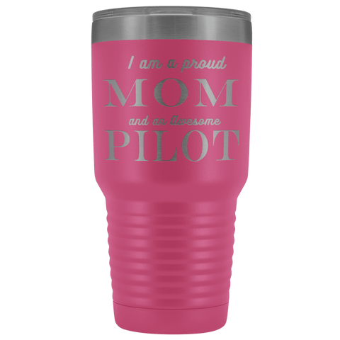 Image of Proud Mom, Awesome Pilot Tumblers Pink