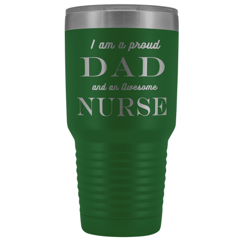 Image of Proud Dad, Awesome Nurse Tumblers Green 