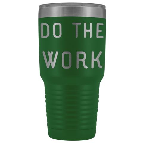 Image of Do The Work | That Is The Secret Tumblers Green 