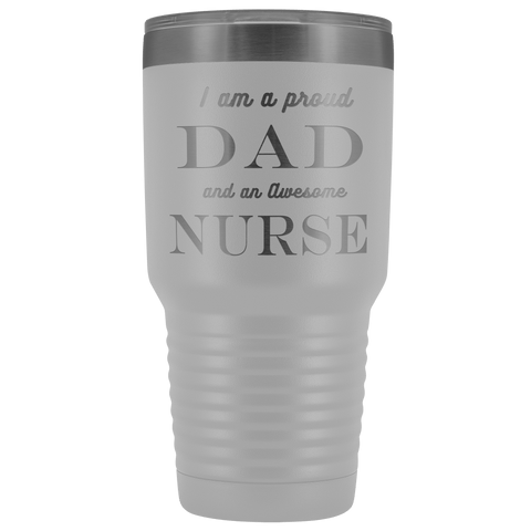 Image of Proud Dad, Awesome Nurse Tumblers White