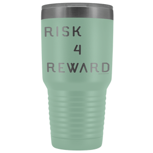 Risk 4 Reward | Try Things and Get Rewards | 30 oz Tumbler Tumblers Teal 