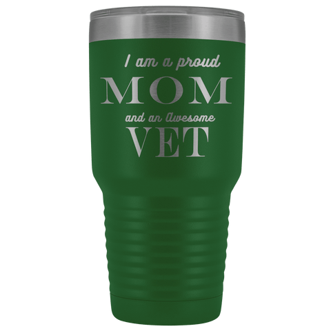 Image of Proud Mom, Awesome Vet Tumblers Green