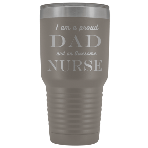 Image of Proud Dad, Awesome Nurse Tumblers Pewter
