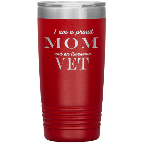 Image of Proud Mom and Awesome Vet Tumblers Red 