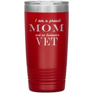 Proud Mom and Awesome Vet Tumblers Red 