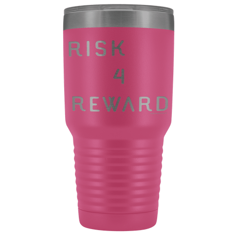 Image of Risk 4 Reward | Try Things and Get Rewards | 30 oz Tumbler Tumblers Pink 