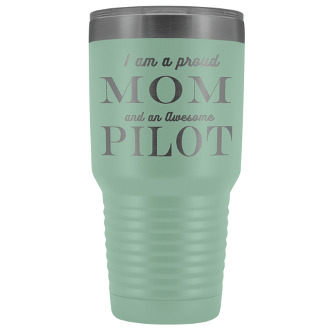 Image of Proud Mom, Awesome Pilot Tumblers Teal