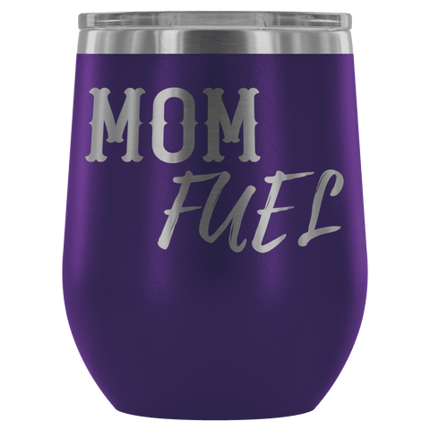 Image of Premium Etched Wine Tumbler, "Mom Fuel" Wine Tumbler Purple