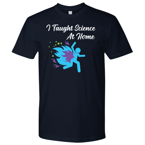 Image of Funny "I Taught Science At Home" Mens T-Shirt T-shirt Next Level Mens Shirt Navy S