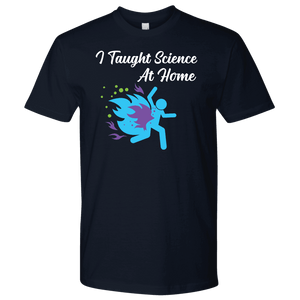 Funny "I Taught Science At Home" Mens T-Shirt T-shirt Next Level Mens Shirt Navy S