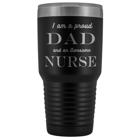 Image of Proud Dad, Awesome Nurse Tumblers Black