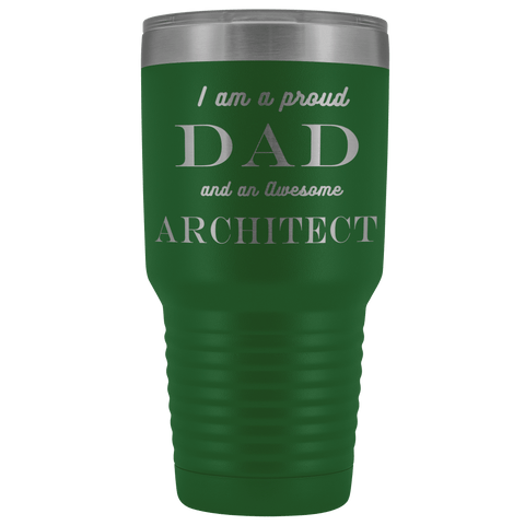 Image of Proud Dad, Awesome Architect Tumblers Green