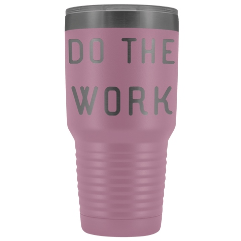 Image of Do The Work | That Is The Secret Tumblers Light Purple 