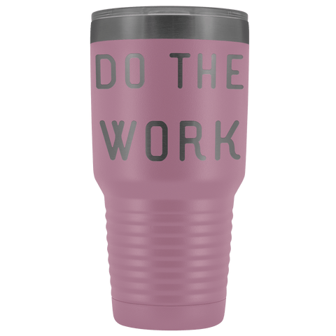 Image of Do The Work | That Is The Secret Tumblers Light Purple