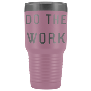 Do The Work | That Is The Secret Tumblers Light Purple 