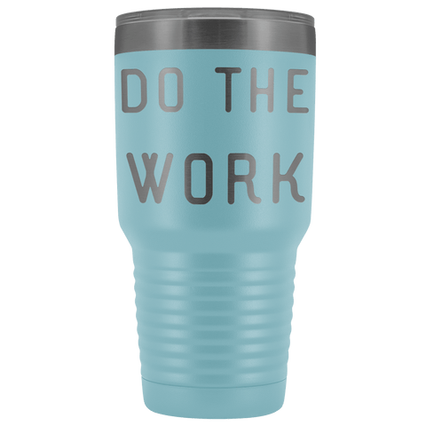 Image of Do The Work | That Is The Secret Tumblers Light Blue 