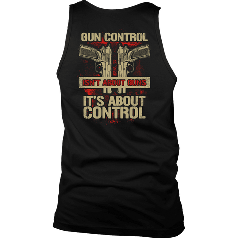 Image of Gun Control, Isn't About Guns It's About Control T-shirt District Mens Tank Black S