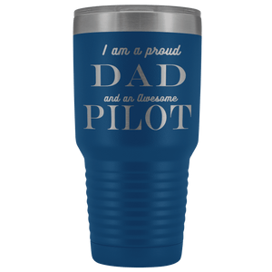 Proud Dad, Awesome Pilot Tumblers Blue 