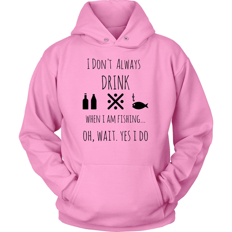 Image of Drinking and Fishing, Yup T-shirt Unisex Hoodie Pink S