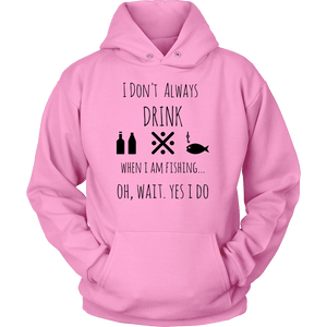 Drinking and Fishing, Yup T-shirt Unisex Hoodie Pink S