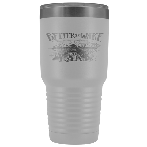 Image of Better to Wake at the Lake | 30oz Tumbler Tumblers White