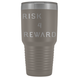 Risk 4 Reward | Try Things and Get Rewards | 30 oz Tumbler Tumblers Pewter 